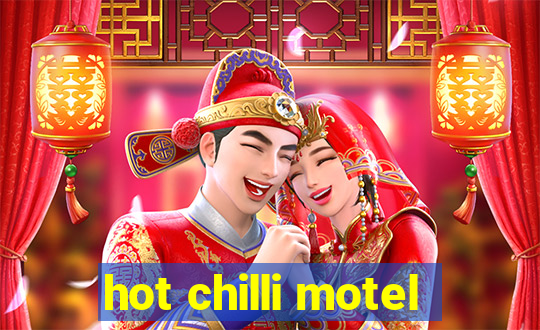 hot chilli motel